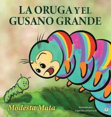 Modesta Mata - oruga y el gusano grande, Inbunden. Tillgänglighet: Lägg i varukorg