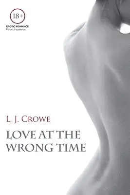 L J Crowe - Love At The Wrong Time, Häftad. Tillgänglighet: Lägg i varukorg