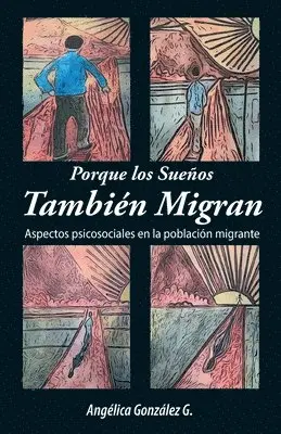 Angélica González G - Porque los Sueños También Migran, Häftad. Tillgänglighet: Lägg i varukorg