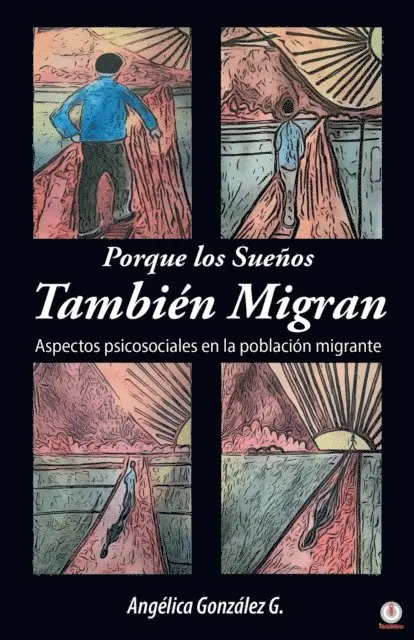Angelica Gonzalez G. - Porque los Sueños También Migran, E-bok. Tillgänglighet: Lägg i varukorg