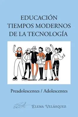 Elena Velásquez - Educación Tiempos Modernos De La Tecnología, Häftad. Tillgänglighet: Lägg i varukorg