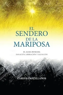 Carlos Castellanos - Sendero De La Mariposa, Häftad. Tillgänglighet: Lägg i varukorg