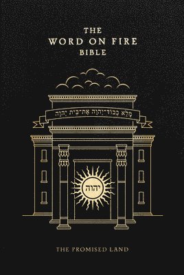 The Word on Fire Bible: The Promised Land Volume 4, Inbunden