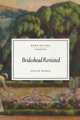 Evelyn Waugh - Brideshead Revisited, Inbunden
