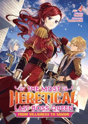 Most Heretical Last Boss Queen: From Villainess to Savior (Light Novel) Vol. 4 av Tenichi