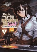 This Is Screwed Up, but I Was Reincarnated as a GIRL in Another World! (Manga) Vol. 8