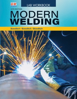 William A. Bowditch - Modern Welding Lab Workbook, Häftad