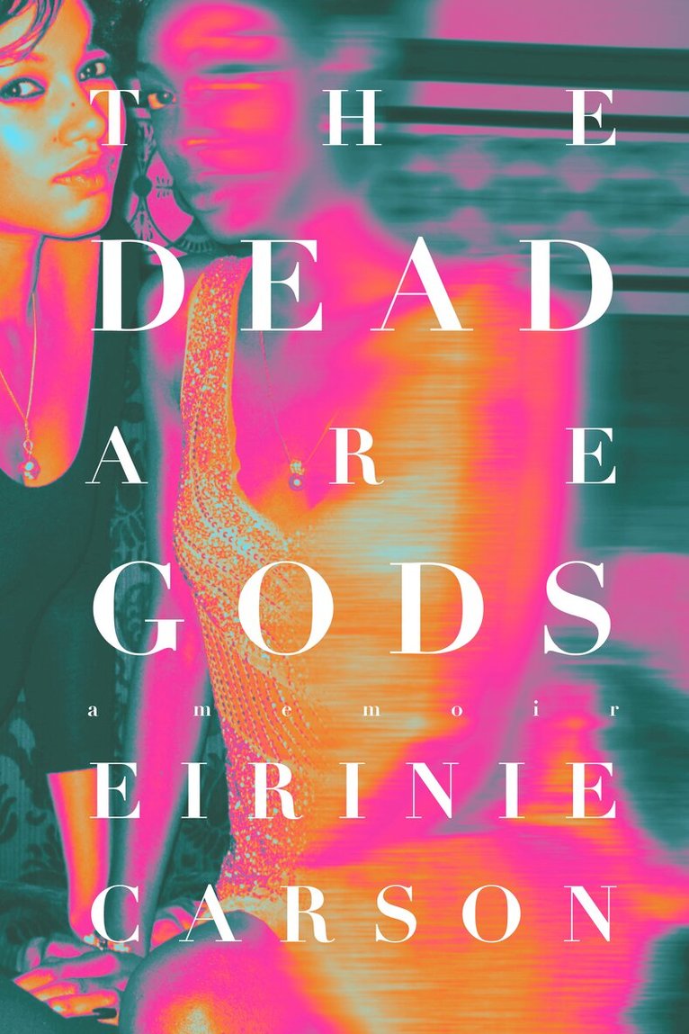 Eirinie Carson - Dead are Gods, Inbunden. Tillgänglighet: Lägg i varukorg