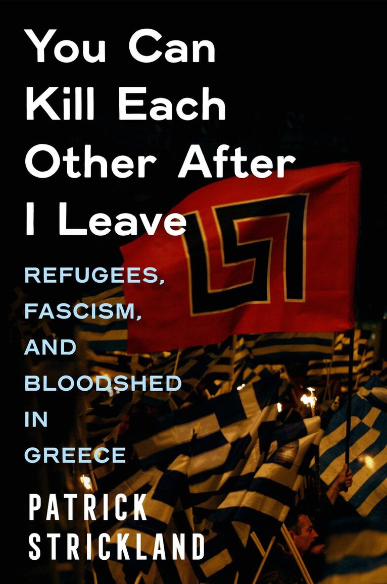 Patrick Strickland - You Can Kill Each Other After I Leave, Inbunden. Tillgänglighet: Lägg i varukorg