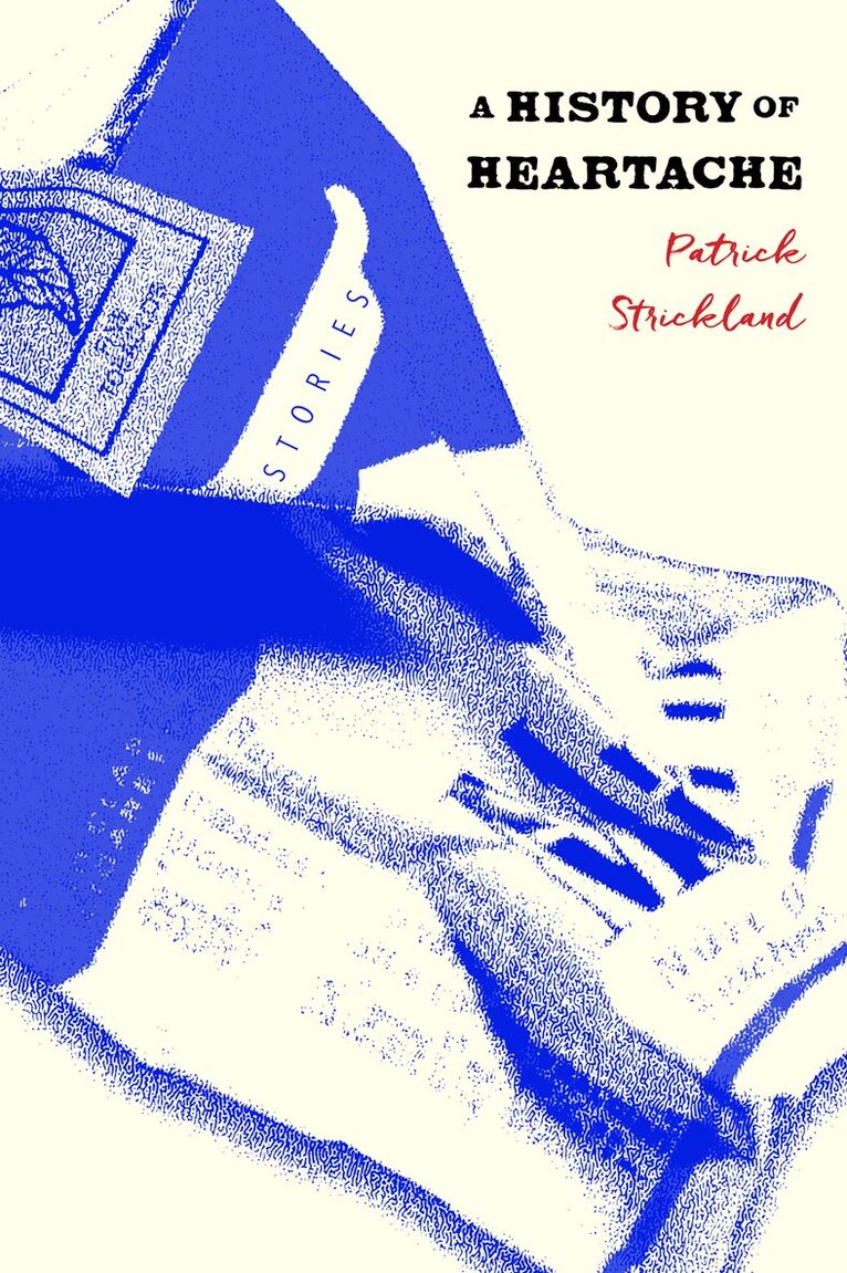 Patrick Strickland - History of Heartache, Häftad. Tillgänglighet: Lägg i varukorg