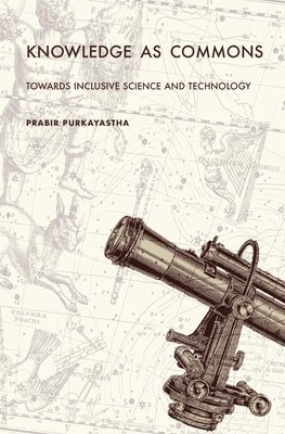 Prabir Purkayastha - Knowledge as Commons, Häftad