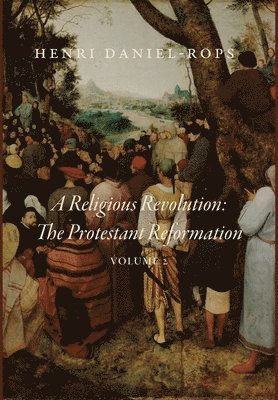 Henri Daniel-Rops - Religious Revolution, Inbunden
