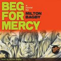Beg for Mercy by Milton Bagby