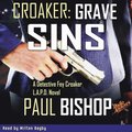 Croaker #2 - Grave Sins by Paul Bishop