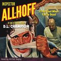 Inspector Allhoff - I'll Be Glad When You're Dead
