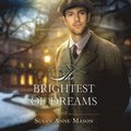 Brightest of Dreams