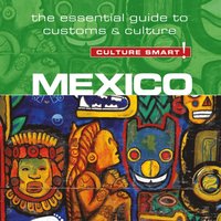 Mexico - Culture Smart!