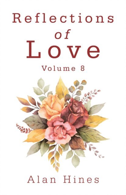 Alan Hines - Reflections of Love, E-bok