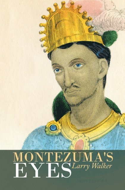 Larry Walker - Montezuma's Eyes, E-bok