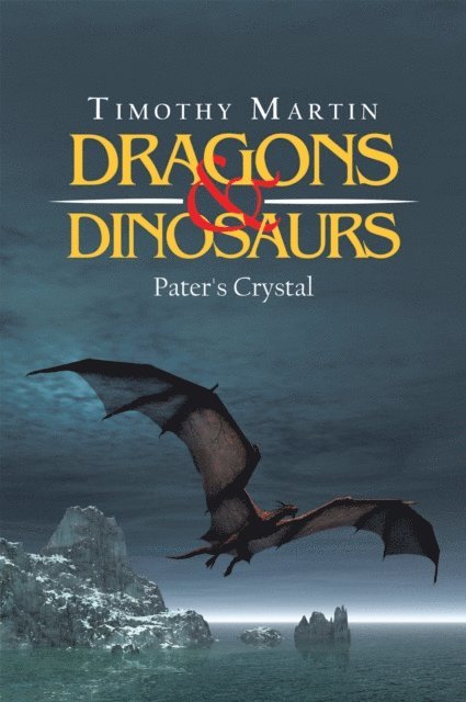 Timothy Martin - Dragons & Dinosaurs, E-bok
