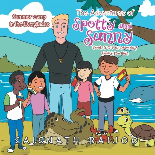 Saisnath Baijoo - Adventures of Spotty and Sunny Book 5: a Fun Learning Series for Kids, E-bok. Tillgänglighet: Lägg i varukorg