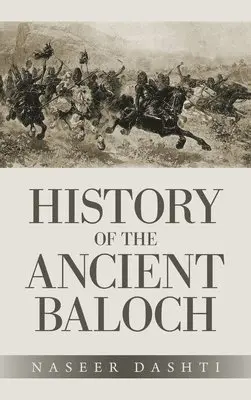 Naseer Dashti - History of the Ancient Baloch, Inbunden. Tillgänglighet: Lägg i varukorg