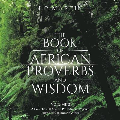 J P Martin - Book of African Proverbs and Wisdom, Häftad. Tillgänglighet: Lägg i varukorg