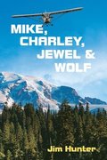 Mike, Charley, Jewel & Wolf
