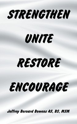 Jeffrey Bernard Bowens as Bs Msm - Strengthen Unite Restore Encourage, Häftad