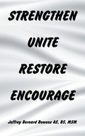 Strengthen Unite Restore Encourage