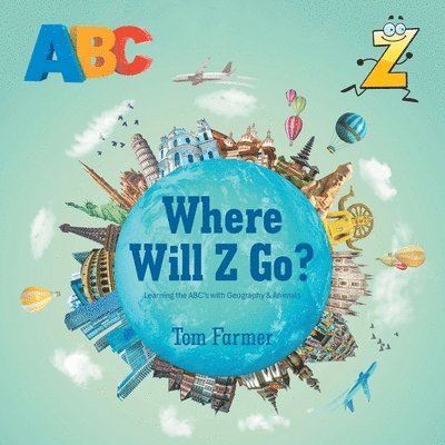 Tom Farmer - Where Will Z Go?, Häftad