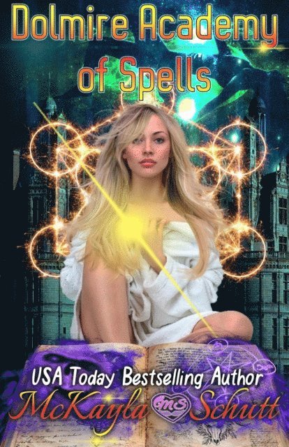 McKayla Schutt - Dolmire Academy of Spells, E-bok
