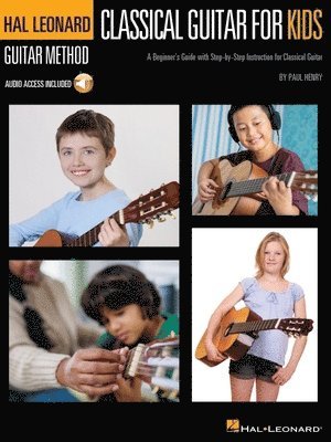 Paul Henry - Classical Guitar for Kids by Paul Henry Beginner Classical Guitar Method Book with Step-By-Step Lessons, Standard Notation, Online Audio Play-Along Tr, Häftad