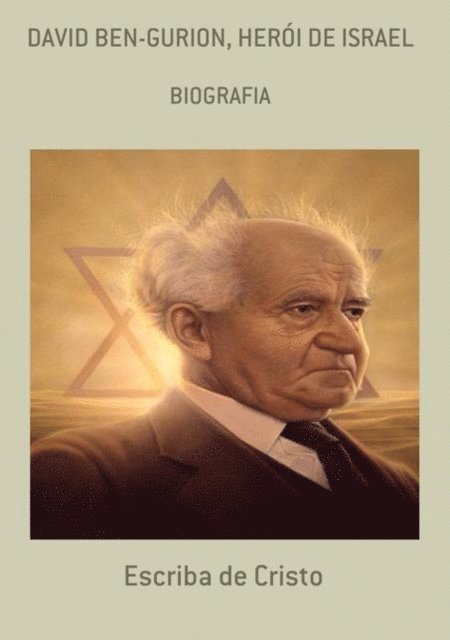 Valdemir Mota de Menezes - DAVID BEN GURION - HERÓI DE ISRAEL, E-bok