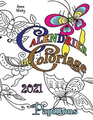 Anna Winky - Calendrier de Coloriage 2021 Papillons, Häftad