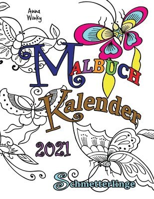 Anna Winky - Malbuch Kalender 2021 Schmetterlinge, Häftad