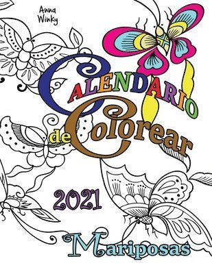 Anna Winky - Calendario de Colorear 2021 Mariposas, Häftad