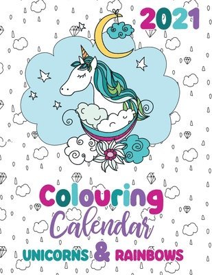 Gumdrop Press - 2021 Colouring Calendar Unicorns & Rainbows, Häftad