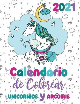 Gumdrop Press - 2021 Calendario de Colorear unicornios y arcoiris, Häftad