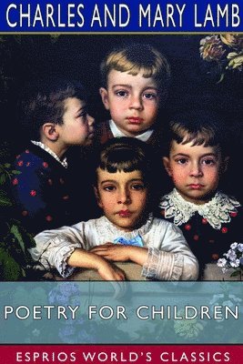 Charles II, Mary Lamb, Charles - Poetry for Children (Esprios Classics), Häftad