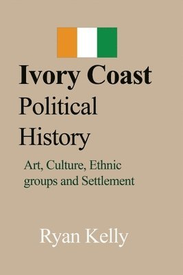 Ryan Kelly - Ivory Coast Political History, Häftad