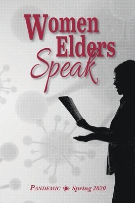 Women Elders Speak: Reflecting on the Pandemic, Häftad