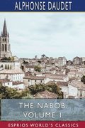 The Nabob, Volume 1  Esprios Classics