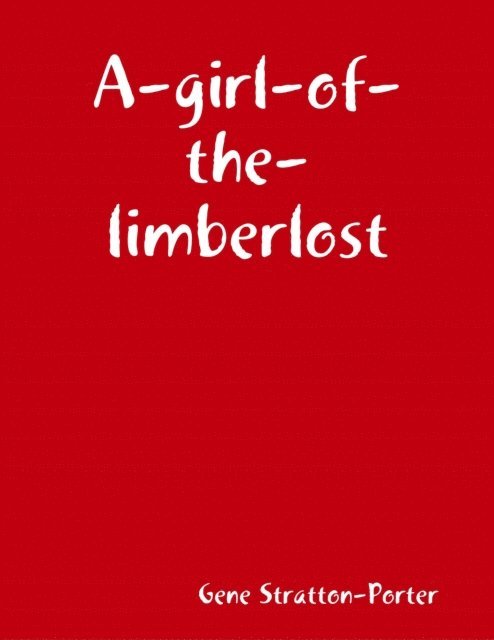Gene Stratton-Porter - A-girl-of-the-limberlost, E-bok