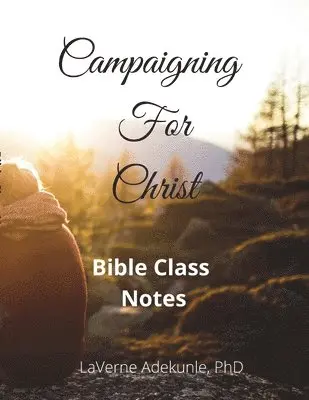Laverne Adekunle - Campaigning For Christ, Häftad. Tillgänglighet: Lägg i varukorg