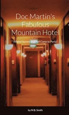 M B Smith - Doc Martin's Fabulous Mountain Hotel, Häftad. Tillgänglighet: Lägg i varukorg