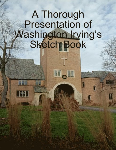 Thorough Presentation of Washington Irving's Sketch Book