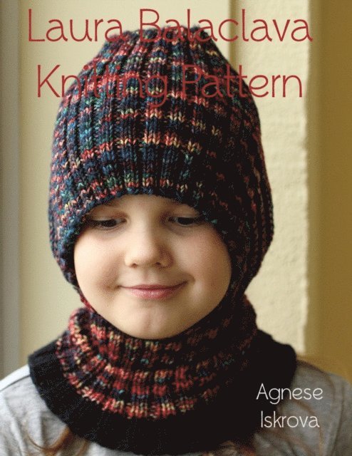 Agnese Iskrova - Laura Balaclava Knitting Pattern, E-bok. Tillgänglighet: Lägg i varukorg