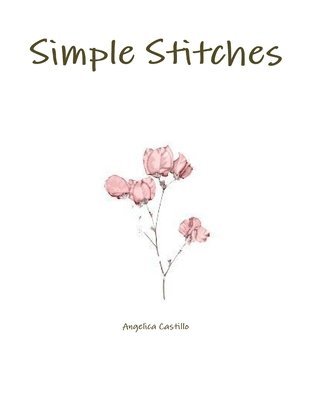 Angelica Castillo - Simple Stitches, Häftad. Tillgänglighet: Lägg i varukorg