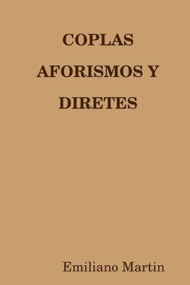 Emiliano Martin - Coplas Aforismos Y Diretes, Häftad
